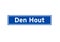 Den Hout isolated Dutch place name sign. City sign from the Netherlands.