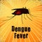 Dengue Fever, Breakbone Fever, Blood-filled Mosquito