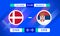 Denmark vs Serbia Match Design Element. Flags Icons with transparency isolated on blue background. Football Championship