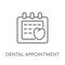 Dental Appointment linear icon. Modern outline Dental Appointmen