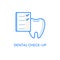 Dental check-up icon. Dental stomatology visit icon.