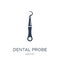 Dental Probe icon. Trendy flat vector Dental Probe icon on white