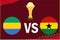 Design Can Cameroon 2021 Group C Gabon Vs Ghana African Cup Trophy