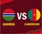 Design Can Cameroon 2021 Quarter Finals Gambia Vs Cameroon Flags Emblem