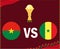 Design Can Cameroon 2021 Semi-Finals Burkina Faso Vs Senegal African Cup Trophy