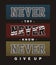 Design vector typography never try neve know