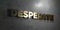 Desperate - Gold text on black background - 3D rendered royalty free stock picture