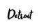 Detroit - hand drawn lettering name of USA city.