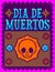 Dia de muertos, Mexican Day of the death spanish text