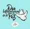 Dia internacional de la Paz, International day of Peace spanish text, september 21