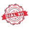 Dial 911 - grunge label stamp. Fire, Police, Medical