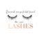 Diamonds were girls best friend then came lashes inspirational t