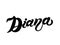 Diana. Woman`s name. Hand drawn lettering