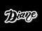 Diane. Woman`s name. Hand drawn lettering