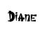 Diane. Woman`s name. Hand drawn lettering