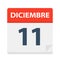 Diciembre 11 - Calendar Icon - December 11. Vector illustration of Spanish Calendar Leaf
