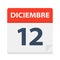 Diciembre 12 - Calendar Icon - December 12. Vector illustration of Spanish Calendar Leaf