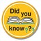 Did you know icon. Interesting fact symbol label. Book with text question round flat vector sign