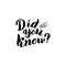 Did you know quote. Funny lettering text. Interesting facts badge.