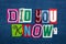 DID YOU KNOW word text collage in colorful fabric on blue denim, questions and answers