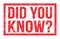 DID YOU KNOW?, words on red rectangle stamp sign
