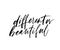Different is beautiful phrase. Vector illustration of handwritten lettering.