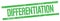 DIFFERENTIATION text on green grungy rectangle stamp
