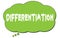 DIFFERENTIATION text written on a green thought bubble