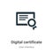 Digital certificate vector icon on white background. Flat vector digital certificate icon symbol sign from modern user interface