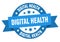 digital health round ribbon isolated label. digital health sign.