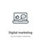 Digital marketing outline vector icon. Thin line black digital marketing icon, flat vector simple element illustration from