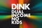 DINK - Dual Income No Kids acronym, concept background