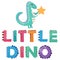 Dino. Dinosaur lettering. Bright modern illustration for kids, nursery, poster, card, birthday party, packaging paper