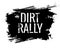 Dirt rally road track tire gringe texture. Motorcycle or car race dirty wheel trail word imprint