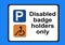 Disabled badge holders only