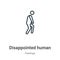 Disappointed human outline vector icon. Thin line black disappointed human icon, flat vector simple element illustration from