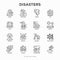 Disasters thin line icons set: earthquake, tsunami, tornado, hurricane, flood, landslide, drought, snowfall, eruption,