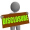 Disclosure Sign Character Shows Legal