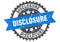 Disclosure stamp. disclosure grunge round sign.