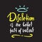 Discretion - inspire motivational quote. Hand drawn beautiful lettering. English proverb. Print