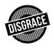 Disgrace rubber stamp