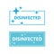 Disinfected sign icon