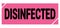 DISINFECTED text on pink-black grungy stamp sign