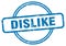 dislike stamp. dislike round grunge sign.