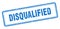 disqualified stamp. square grunge sign on white background