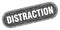 distraction sign. distraction grunge stamp.