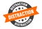 distraction sign. distraction round ribbon sticker. distraction