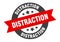 distraction sign. distraction round ribbon sticker. distraction