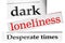 Distressed newspaper headline dark loneliness desperate times