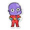 distressed sticker of a cartoon weird bald spaceman